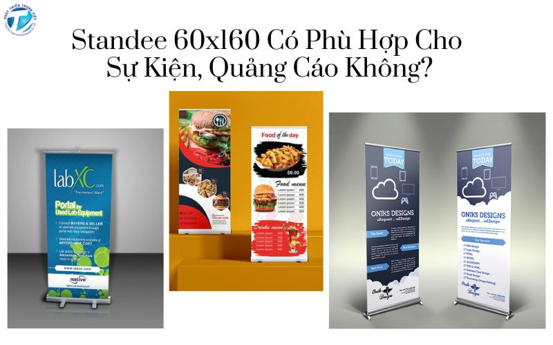 Standee 60x160 Có Phù Hợp Cho Sự Kiện, Quảng Cáo Không?